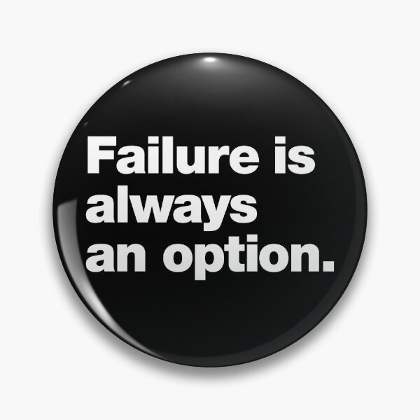 Item preview, Failure is always an option. designed and sold by chestify.