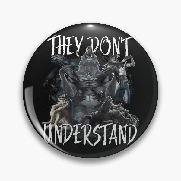 Item preview, They Don't Understand Werewolf Fantasy Lycanthrope Lover designed and sold by BrockmeyeSB.