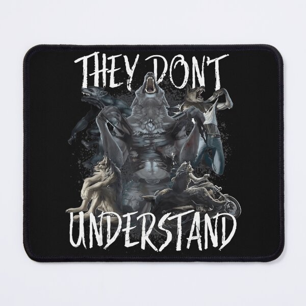 Item preview, They Don't Understand Werewolf Fantasy Lycanthrope Lover designed and sold by BrockmeyeSB.