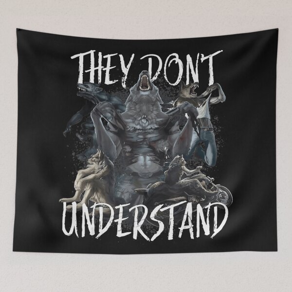 Item preview, They Don't Understand Werewolf Fantasy Lycanthrope Lover designed and sold by BrockmeyeSB.