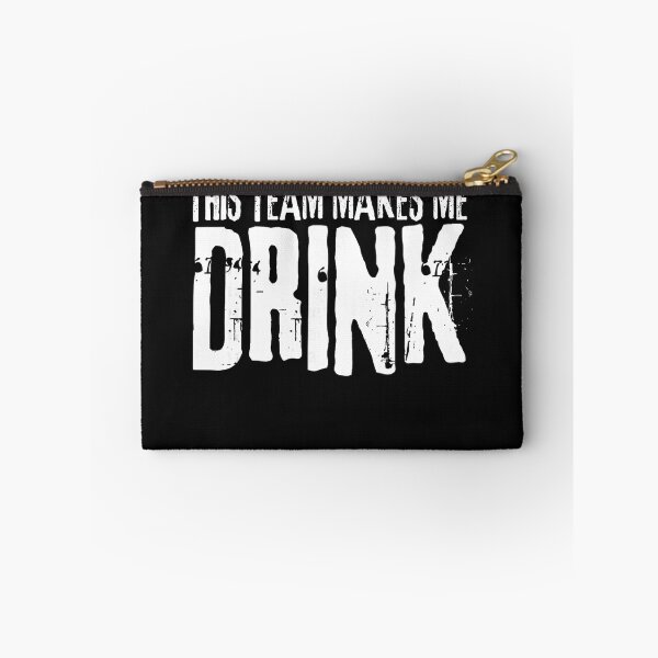 Item preview, This Team Makes Me Drink Sports Fan Game Day Humor designed and sold by BrockmeyeSB.