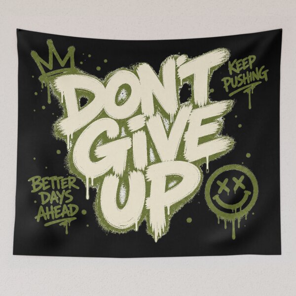 Item preview, Don't Give Up Streetwear Graffiti Design designed and sold by MOCH- ART.