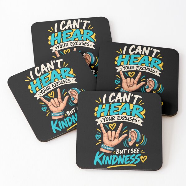 Item preview, I Can't Hear Your Excuses But I See Kindness - Deaf Awareness  designed and sold by SidTastic .