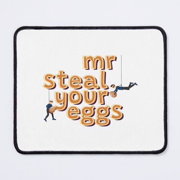 Item preview, Mr Steal Your Eggs -Funny Saying designed and sold by eiliyahm-cclur.