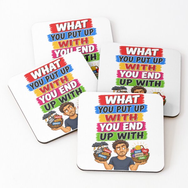 Item preview, What You Put Up With You End Up With designed and sold by KLERIKSTORE.