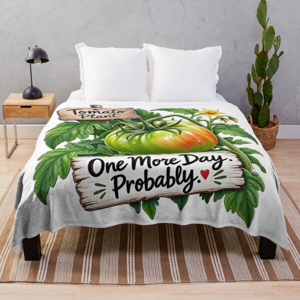 Item preview, One More Day. Probably. | Funny Tomato Garden Design designed and sold by Julie Leisure Gardening.