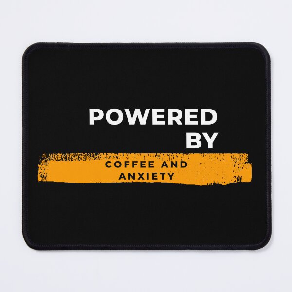 Item preview, Powered By Coffee And Anxiety designed and sold by Mrali9914.