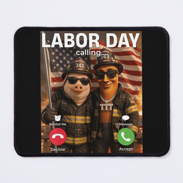 Item preview, Labor Day Calling Firefighter Patriot Holiday designed and sold by BrockmeyeSB.