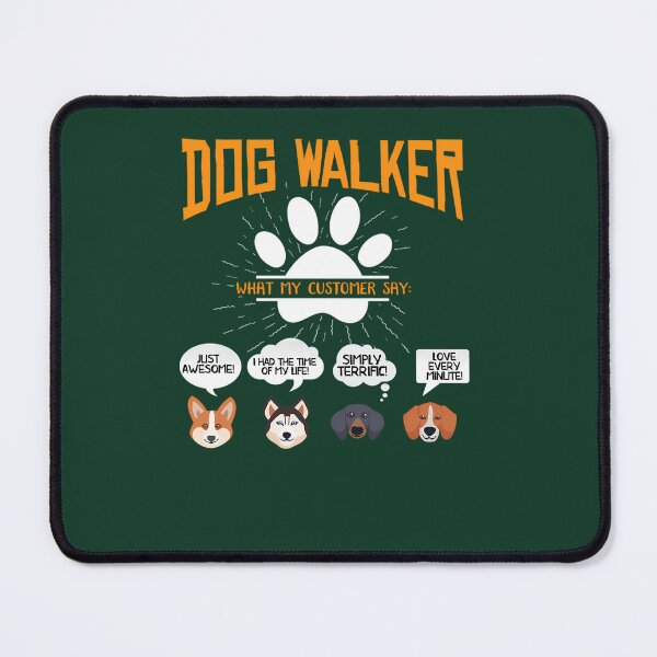 Item preview, Dog Walker Dog Walker What My Clients Say 85 designed and sold by MYLLYPYLLY.