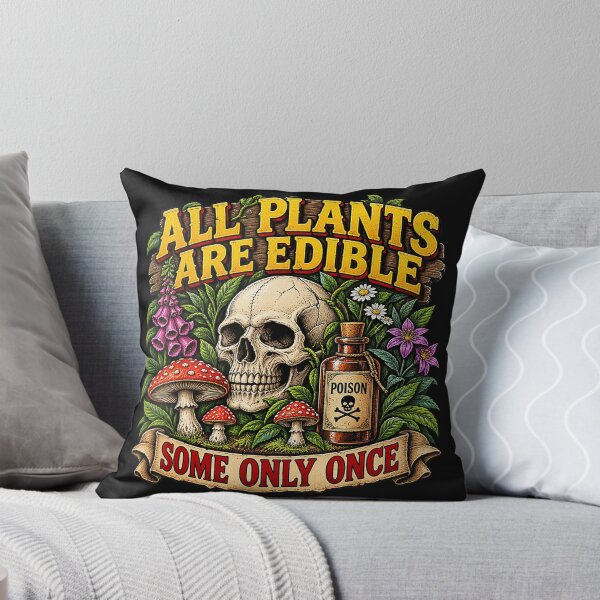 Item preview, All Plants Are Edible Some Only Once Foraging Dark Humor Botanist Survival designed and sold by BrockmeyeSB.