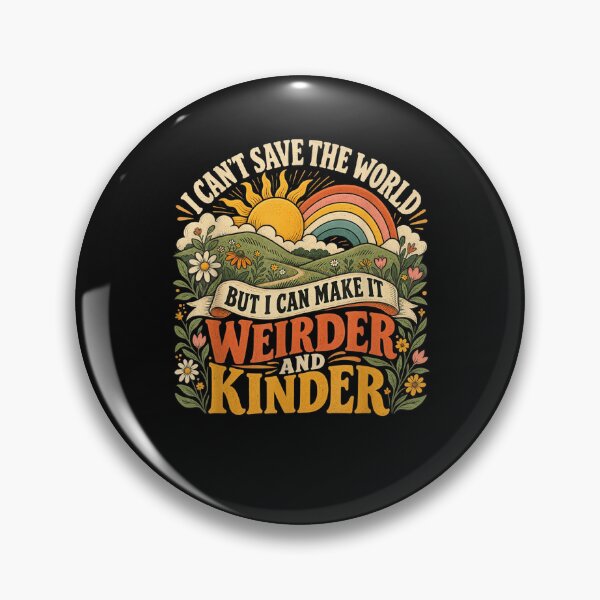 Item preview, I Can't Save the World but I can Make it weirder & Kinder  designed and sold by ArtByimamS.