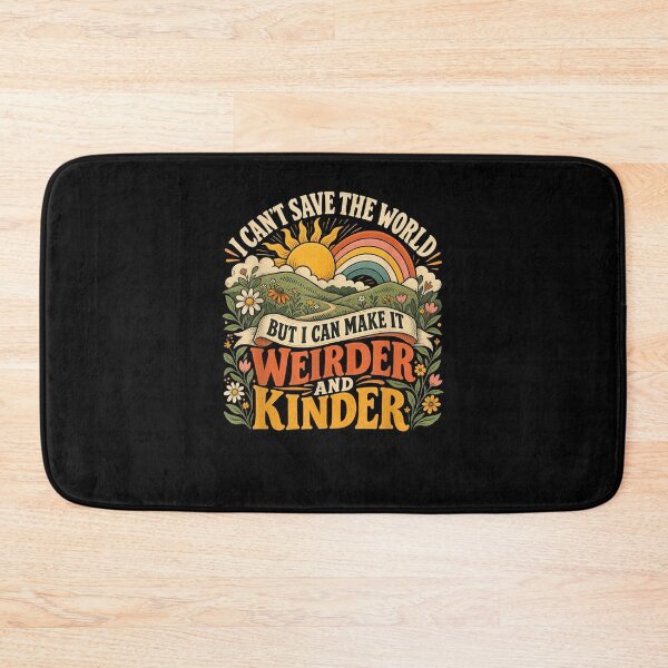 Item preview, I Can't Save the World but I can Make it weirder & Kinder  designed and sold by ArtByimamS.