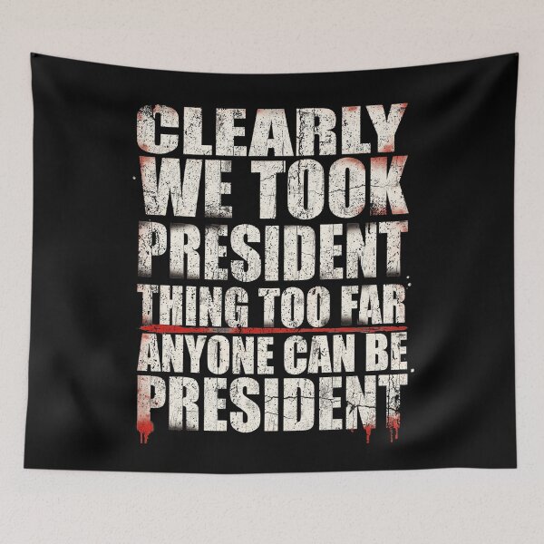 Item preview, ANYONE CAN BE PRESIDENT designed and sold by ZaDonShop.