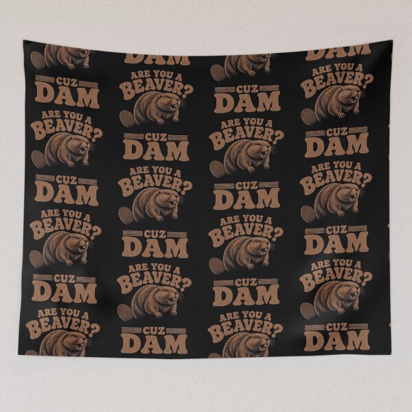 Item preview, are you a beaver cuz dam  designed and sold by JapanAnimeSH2.