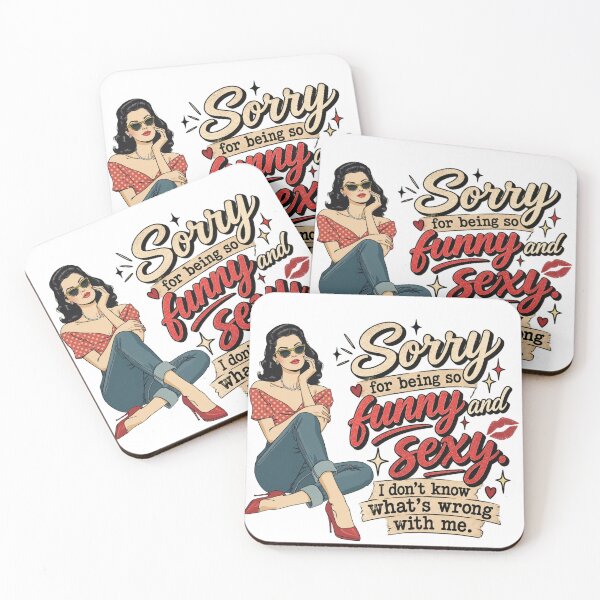 Item preview, Sorry for being so funny and sexy. I don't know what's wrong with me. designed and sold by zingbing.
