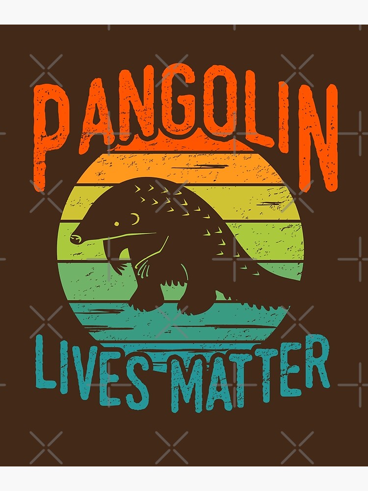 Disover Pangolin Lives Matter - Pangolin Conservation Premium Matte Vertical Poster