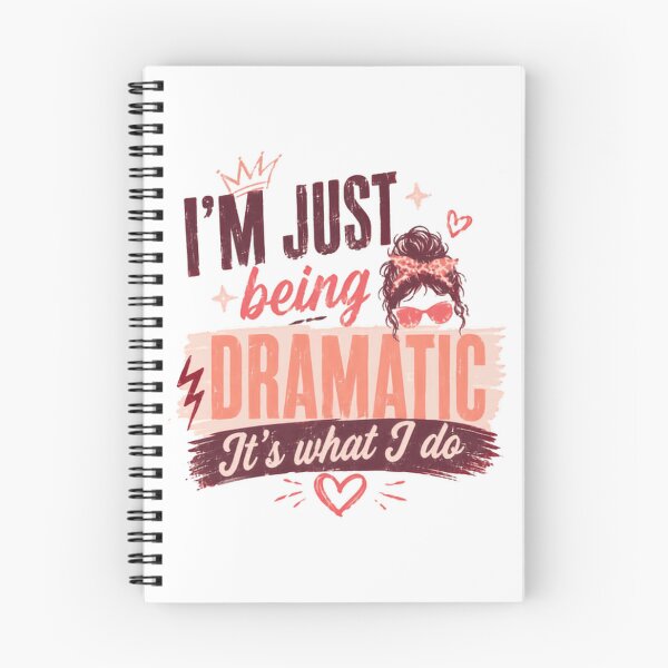 Item preview, I'm Just Being Dramatic It's What I Do Drama Queen Funny Humor designed and sold by SkeletonsDanger.