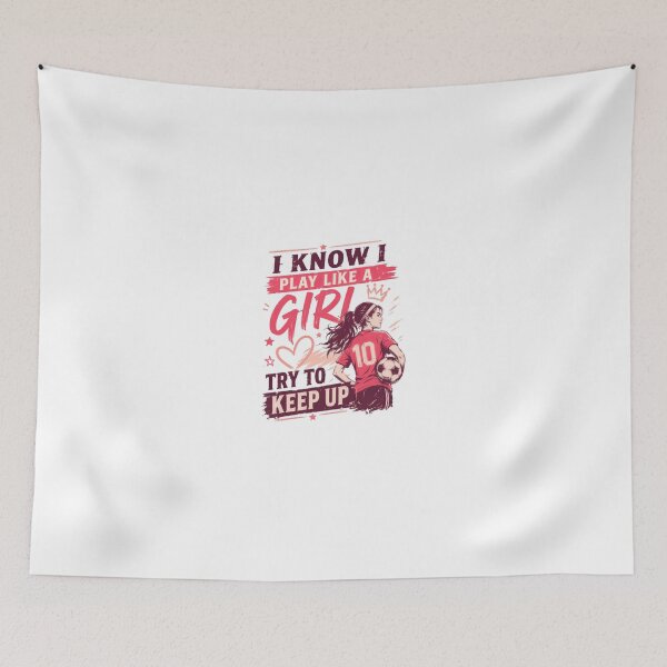 Item preview, I Know I Play Like A Girl Try To Keep Up Girls Soccer Player designed and sold by JonesFlora2025.