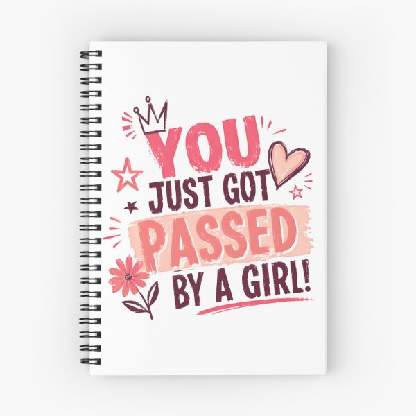 Item preview, You Just Got Passed By A Girl! Girl Power Female Empowerment designed and sold by SkeletonsDanger.