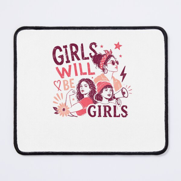 Item preview, Girls Will Be Girls Female Empowerment Feminist Women Power designed and sold by JonesFlora2025.