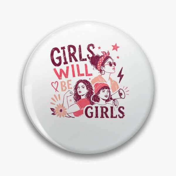 Item preview, Girls Will Be Girls Female Empowerment Feminist Women Power designed and sold by JonesFlora2025.