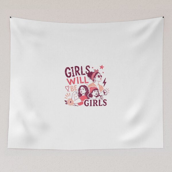 Item preview, Girls Will Be Girls Female Empowerment Feminist Women Power designed and sold by JonesFlora2025.