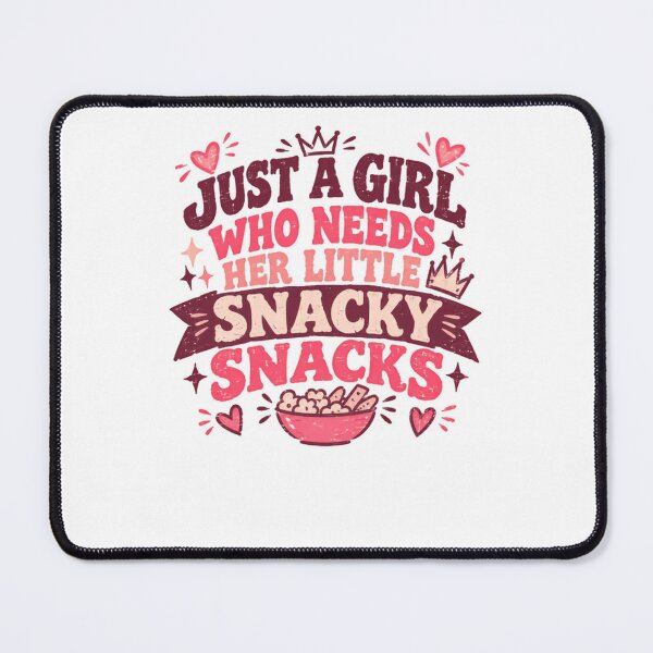 Item preview, Just A Girl Who Needs Her Little Snacky Snacks | Funny Snacking Foodie Girl designed and sold by JonesFlora2025.