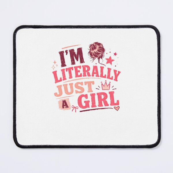Item preview, I'm Literally Just A Girl Funny Female Humor Young Woman designed and sold by JonesFlora2025.