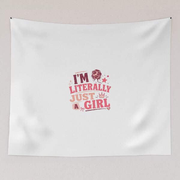 Item preview, I'm Literally Just A Girl Funny Female Humor Young Woman designed and sold by JonesFlora2025.