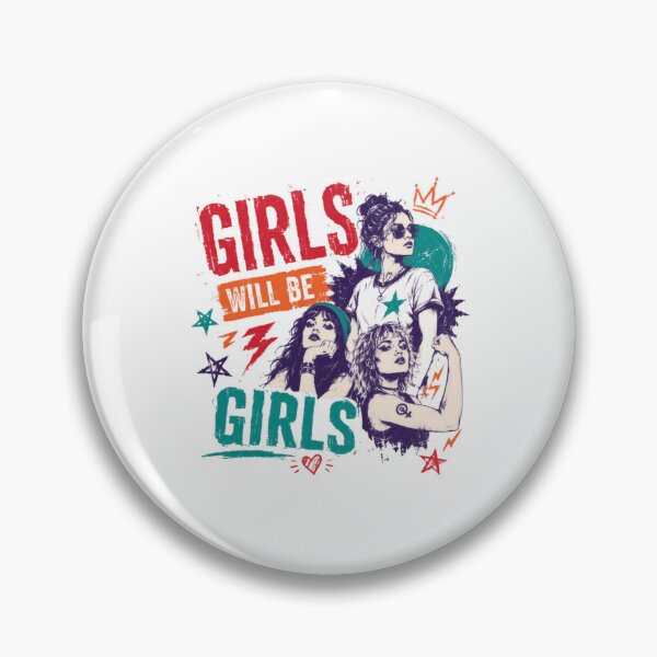 Item preview, Girls Will Be Girls Women Empowerment Feminist Female Power designed and sold by SkeletonsDanger.