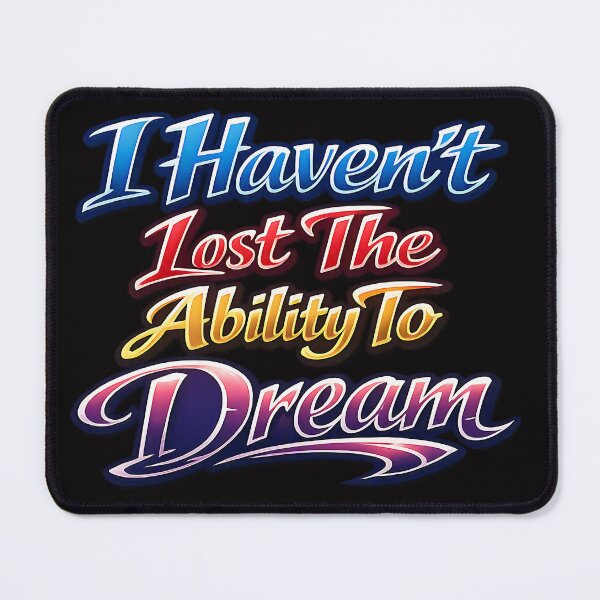 Item preview, I Havent Lost The Ability To Dream. (Anime Ver.) designed and sold by MaxDreamsArt.