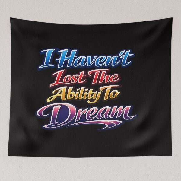 Item preview, I Havent Lost The Ability To Dream. (Anime Ver.) designed and sold by MaxDreamsArt.