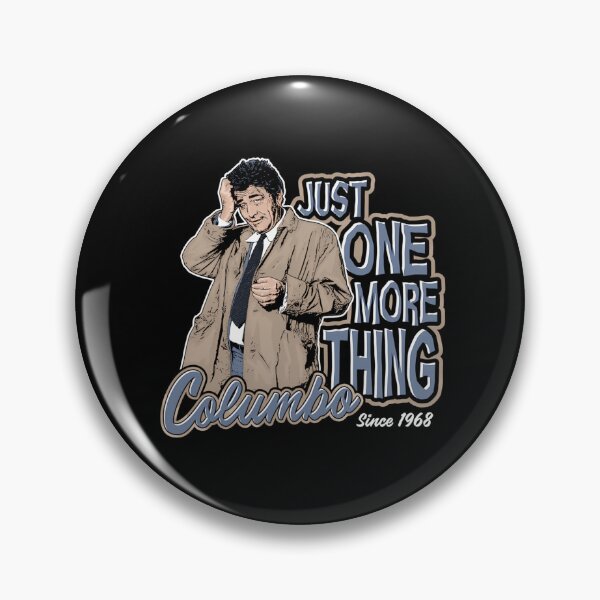 Item preview, Columbo Just One More Thing Dks designed and sold by joseys-chenk.