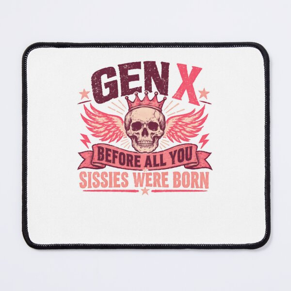 Item preview, Gen X Before All You Sissies Were Born Generation X Funny Humorous Xer Sarcastic designed and sold by JonesFlora2025.