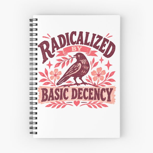 Item preview, Radicalized By Basic Decency Social Justice Activist Human Rights designed and sold by JonesFlora2025.