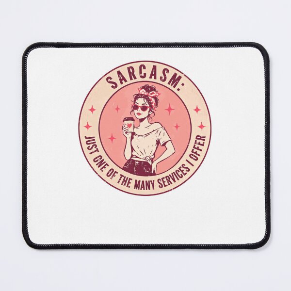 Item preview, Sarcasm: Just One Of The Many Services I Offer Witty Woman Sarcastic Humor designed and sold by JonesFlora2025.