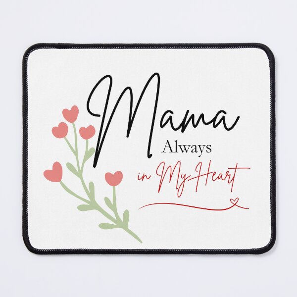 Item preview, Mama Always in My Heart | Mother's Day Keepsake Design designed and sold by FlareCraftStudio.