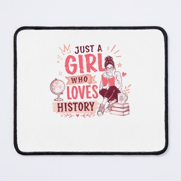 Item preview, Just A Girl Who Loves History Historian History Lover Student designed and sold by JonesFlora2025.