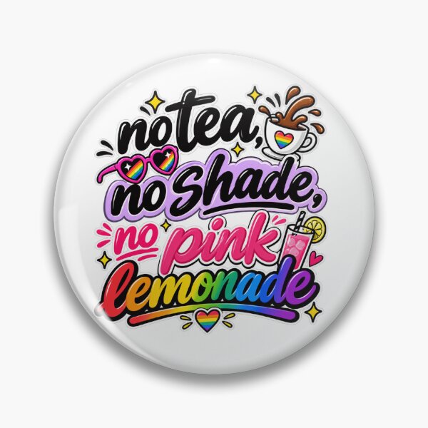 Item preview, No tea, no shade, no pink lemonade designed and sold by MEMERY MUSEUM.