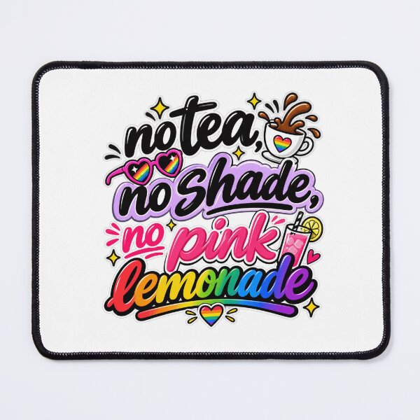 Item preview, No tea, no shade, no pink lemonade designed and sold by MEMERY MUSEUM.
