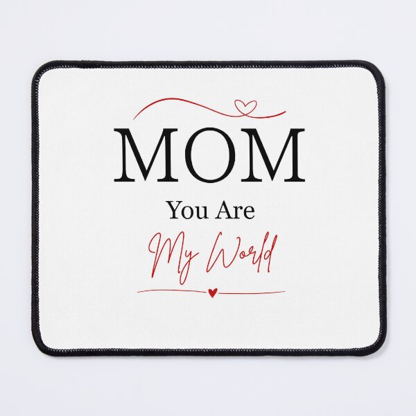 Item preview, Mom You Are My World | Cute Mother's Day Gift Idea designed and sold by FlareCraftStudio.