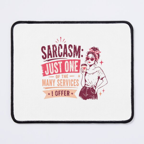 Item preview, Sarcasm: Just One Of The Many Services I Offer Sarcastic Woman Humor Gift designed and sold by HumansStuck12.