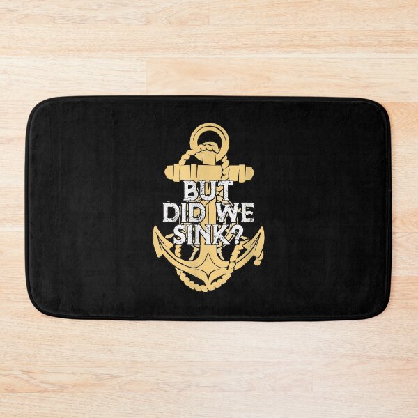 Item preview, Funny Nautical Anchor Did We Sink Quote Apparel designed and sold by starchfa.