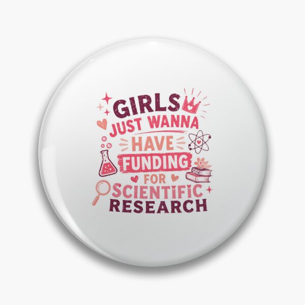 Item preview, Girls Just Wanna Have Funding For Scientific Research STEM Women Scientist designed and sold by RetroMini2026.