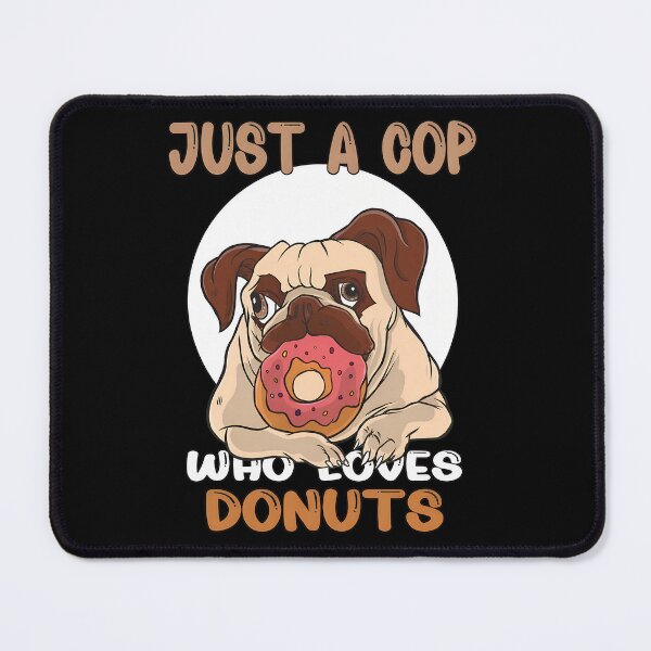 Item preview, Funny Pug Dog Lover Cop Donut Lover Gift designed and sold by starchfa.