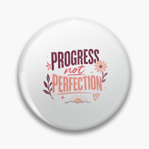 Item preview, Progress Not Perfection Motivational Quote Self Care Inspiration designed and sold by HumansStuck12.