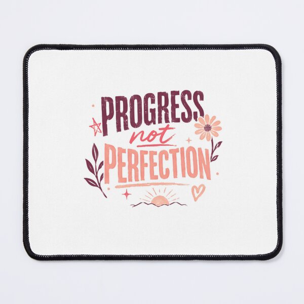 Item preview, Progress Not Perfection Motivational Quote Self Care Inspiration designed and sold by HumansStuck12.