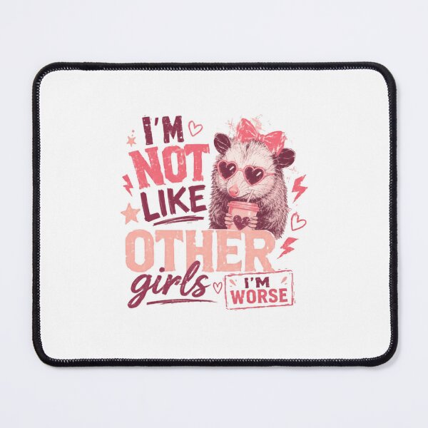 Item preview, I'm Not Like Other Girls I'm Worse Opossum Humor Sarcastic Personality designed and sold by RetroMini2026.
