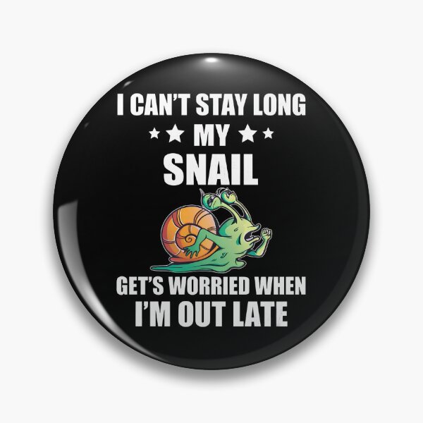 Item preview, Funny Snail Saying designed and sold by alldergreff.