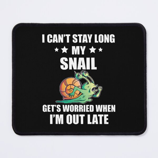 Item preview, Funny Snail Saying designed and sold by alldergreff.